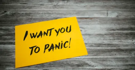 I would recommend you panic